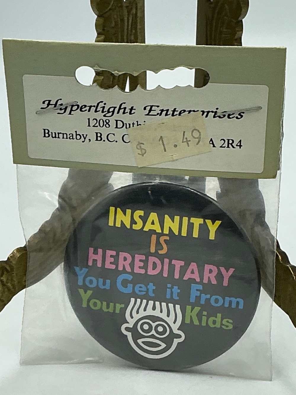 Vintage Magnet Button Insanity is Hereditary You Get It From Your Kids
